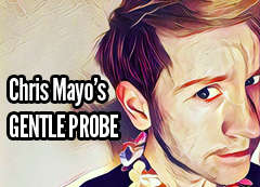 Chris Mayo's Gentle Probe